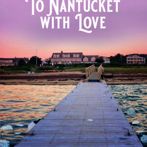To Nantucket With Love